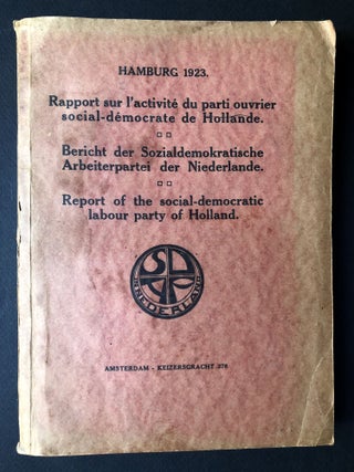 Item #H26809 Hamburg 1923: Rapport su l'activité du parti ouvrier social-démocrate de Hollande...