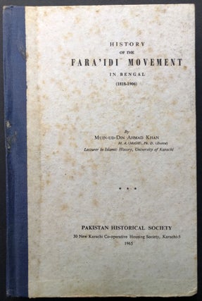Item #H26813 History of the Fara'idi Movement in Bengal (1818-1906). Bengal Faraizi Movement,...