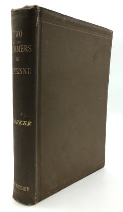Item #H26833 Two Summers in Guyenne, A Chronicle of the Wayside and Waterside. Edward Harrison...