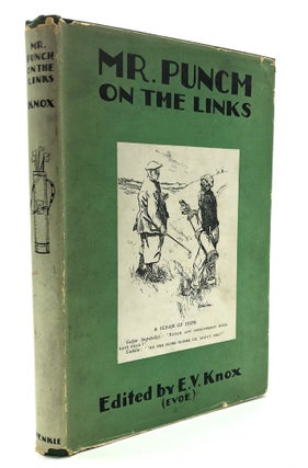 Item #H26932 Mr. Punch on the Links. E. V. Knox, Evoe