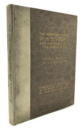 Item #H26937 The American Painter W. H. Singer Jr. and his position in the world of art. William...