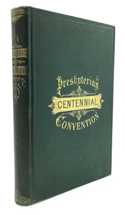 Item #H26995 Centenary Memorial of the Planting and Growth of Presbyterianism in Western...