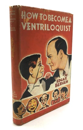 Item #H26996 How to Become a Ventriloquist. Edgar Bergen