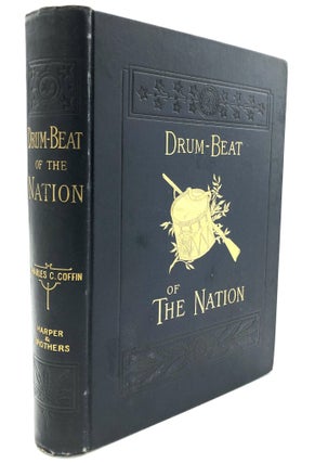Item #H27002 Drum-Beat of the Nation, The First Period of the War of the Rebellion, from its...