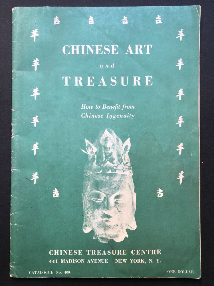 Item #H27043 Chinese Art & Treasure, Catalogue No. 400 (1943). NYC Chinese Treasure Center.