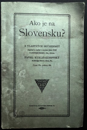 Item #H27074 Ako je na Slovensku? Z vlastných skuseností napísal a vydal v mesiaci Juni 1940 v...