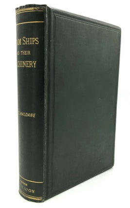 Item #H27111 Steamships and Their Machinery, from First to Last. J. W. C. Haldane