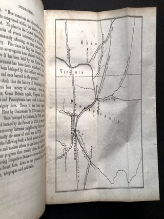 The History of Pittsburgh with a brief notice of its Facilities of Communication and other advantages for Commercial and Manufacturing Purposes