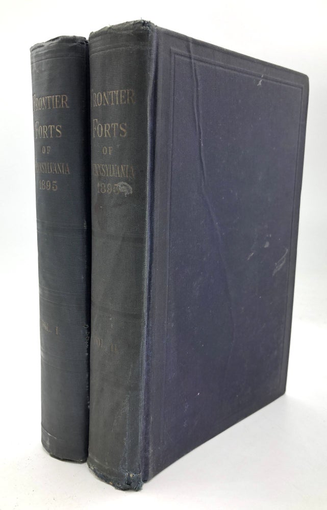 Item #H27166 Report of the Commission to Locate the Site of the Frontier Forts of Pennsylvania, 2 vols. (1896)