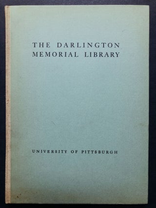 Item #H27209 The Darlington Memorial Library, University of Pittsburgh -- inscribed by Starrett...