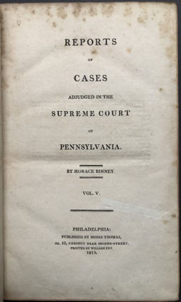 Reports of Cases Adjudged in the Supreme Court of Pennsylvania, 6 vols. complete (1799-1814) - David Aiken Reed's copies