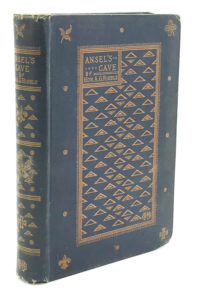 Item #H27268 Ansel's Cave, a Story of Early Life in the Western Reserve -- inscribed by author. A. G. Riddle.