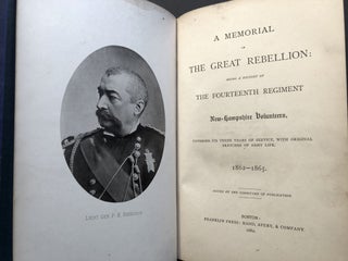 A Memorial of the Great Rebellion: Being a History of the Fourteenth Regiment New-Hampshire Volunteers, Covering Its Three Years of Service, with Original Sketches of Army Life. 1862-1865