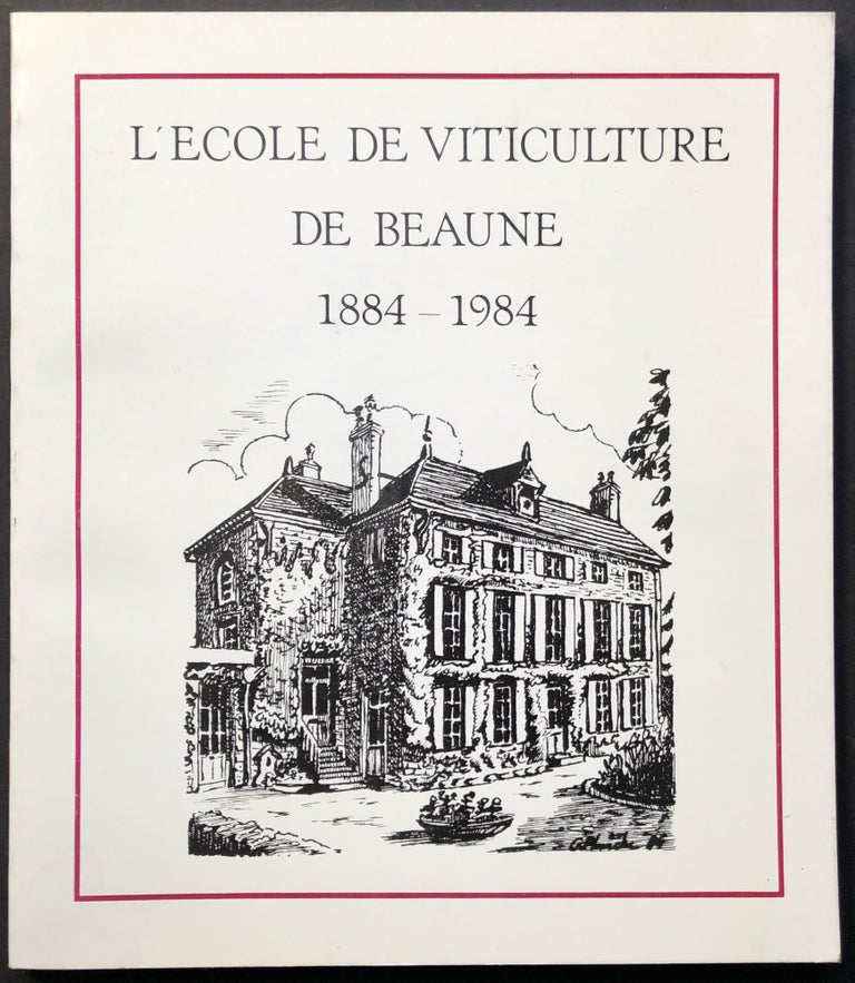 Item #H27327 L'ecole de Viticulture de Beaune 1884-1984