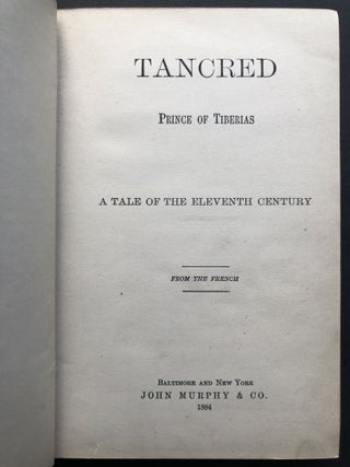 Tancred, Prince of Tiberias, a Tale of the Eleventh Century