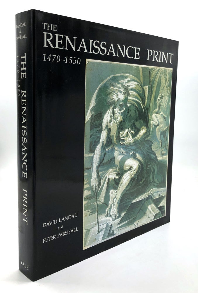 Item #H27442 The Renaissance Print: 1470-1550 (Hardcover in Dust Jacket). David Landau, Peter Parshall.