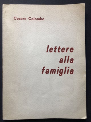 Item #H27624 Lettere alla famiglia. Raccolta di lettere del periodo precedente la liberazione....