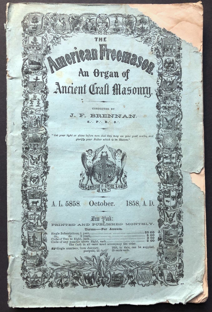 Item #H27625 The American Freemason, An Organ of Ancient Craft Masonry, October 1858, Vol. 7 no. 4. J. F. Brennan, ed.