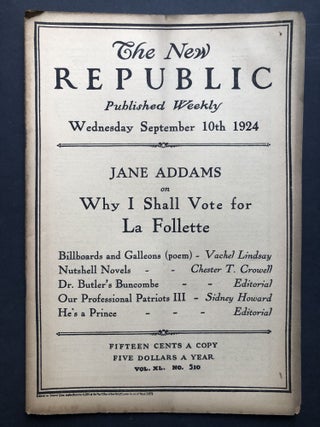 Item #H27734 The New Republic, September 10, 1924. Jane Addams, Vachel Lindsay