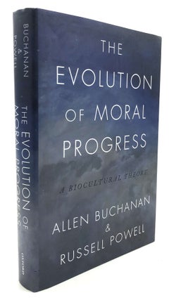 Item #H27813 The Evolution of Moral Progress, a Biocultural Theory - inscribed by Buchanan. Allen...