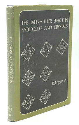 Item #H27843 The Jahn-Teller Effect in Molecules and Crystals. R. Englman