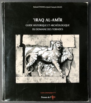 Item #H27983 'Iraq Al-Amir. Guide historique et archéologique du domaine des Tobiades. Roland...