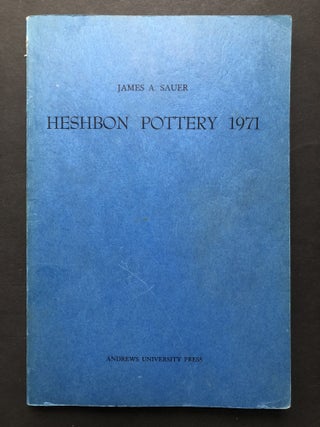 Item #H27993 Heshbon Pottery 1971, A Preliminary Report on the Pottery From the 1971 Excavations...