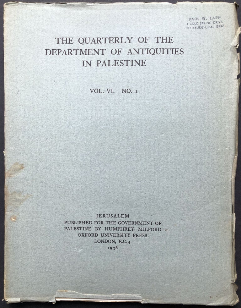 Item #H28207 The Quarterly of the Department of Antiquities in Palestine, Vol. VI no. 1, 1936. S. A. S. Husseini J. H. Iliffe, D. C. Baramki.