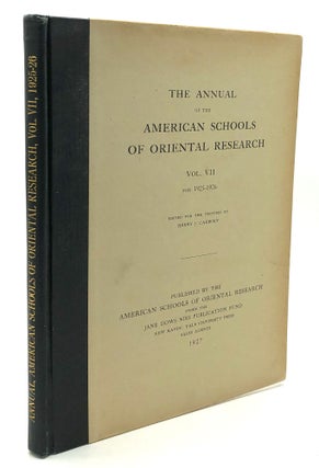 Item #H28238 The Annual of the American Schools of Oriental Research, Vol. VII, 1925-1926. Henry...