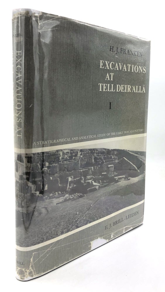Item #H28255 Excavations at Tell Deir 'Alla. Volume I: A Stratigraphical and Analytical Study of the Early Iron Age Pottery. H. J. Franken.
