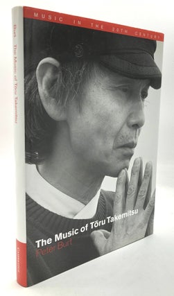 Item #H28259 The Music of Toru Takemitsu, Hardback in Dust Jacket. Peter Burt