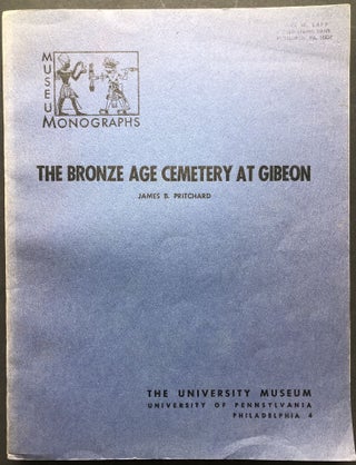Item #H28262 The Bronze Age Cemetery At Gibeon. James B. Pritchard
