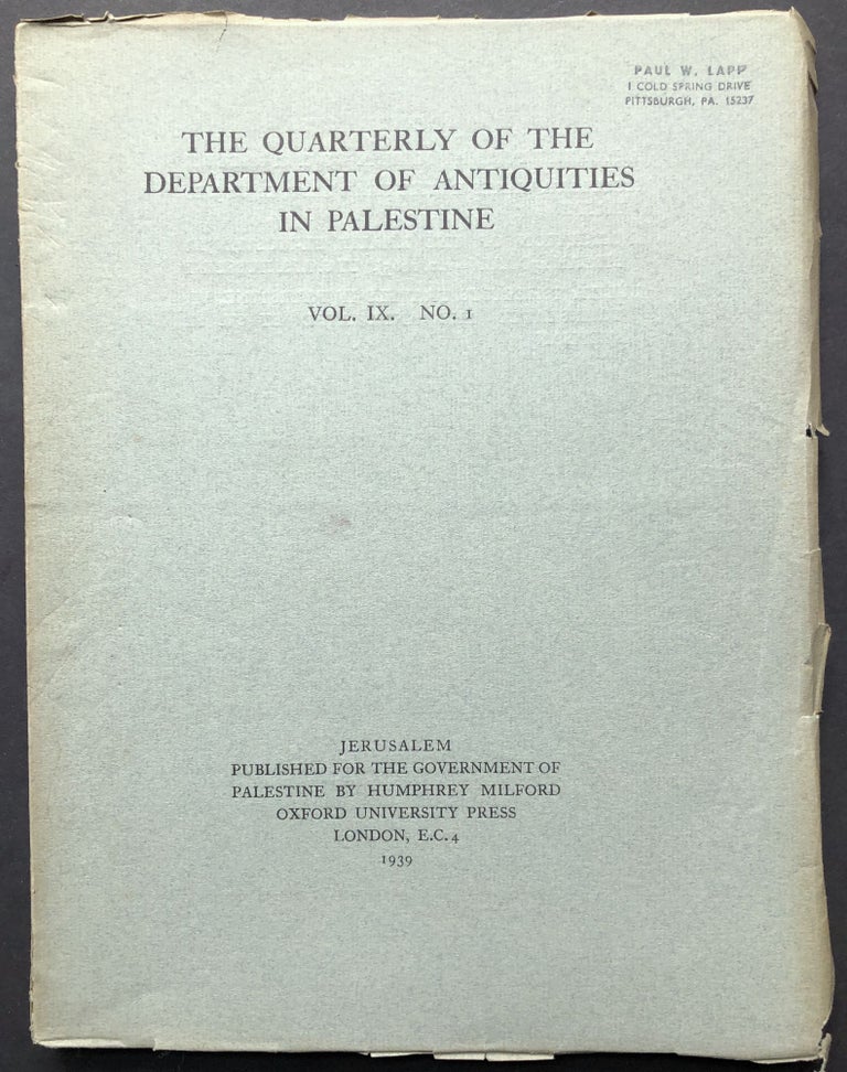 Item #H28265 The Quarterly of the Department of Antiquities in Palestine, Vol. IX, no. 1, 1939. J. H. Iliffe C. C. McCown, Stephan H. Stephan, S. A. S. Husseini.