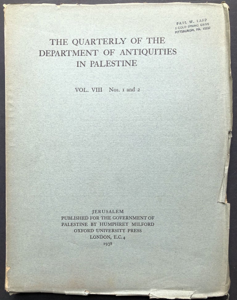 Item #H28268 The Quarterly of the Department of Antiquities in Palestine, Vol. VIII nos. 1 & 2, 1938. W. A. Heurtley A. Westholm, J. Baramki, A. Rowe, R. W. Hamilton, L. A. Mayer, M. Avi-Yonah, D. C. Baramki, N. Makhouly, J. Ory.