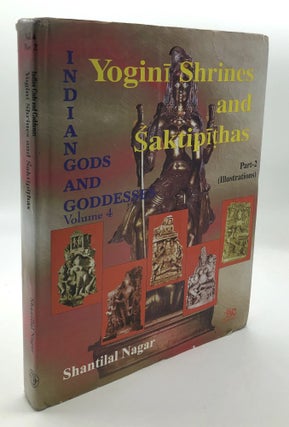 Item #H28321 Yogini Shgrines and Saktipithas (Indian Gods and Goddesses, Volume 4, Part I)....