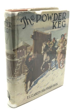 Item #H28412 The Powder Keg (1940 novel for older boys set in the French and Indian War in...