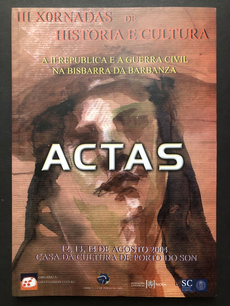 Item #H28438 ACATAS ((2005): III Xornadas de Historia e Cultura; A II Republica e a Guerra Civil na Bisbarra da Barbanza