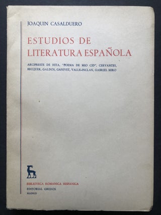 Item #H28465 Estudios de Literatura Espanola, inscribed copy. Joaquin Casalduero