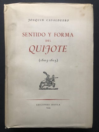 Item #H28474 Sentido y Forma del Quijote (1605-1615) -- signed. Joaquin Casalduero