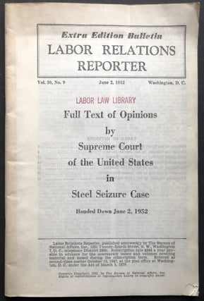 Item #H28648 Labor Relations Reporter, June 2, 1952, Extra Edition Bulletin: Full Text of...