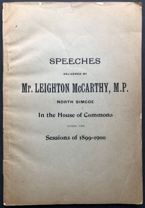 Item #H28657 For the Electors of North Simcoe, 1900: Speeches delivered by Mr. Leighton McCarthy,...