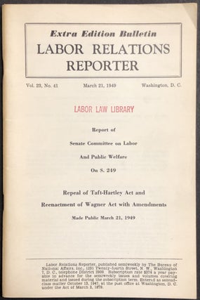 Item #H28738 Labor Relations Reporter, Extra Edition Bulletin, Vol. 23, no. 41, March 21, 1949:...