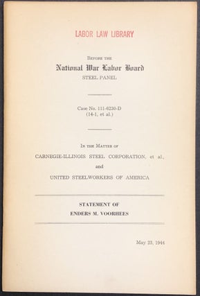 Item #H28743 1944 Statement [of Voorhees] before the National War Labor Board, Steel Panel, in...