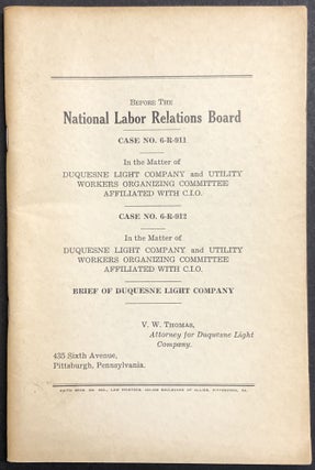 Item #H28749 Brief of Duquesne Light Co. before the National Labor Relations Board (1944) in the...