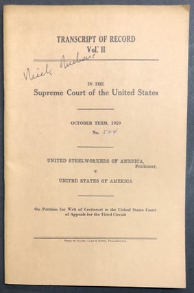 Item #H28756 Transcript of Record, Vol. II, 1959, United Steelworkers of America v. United States...