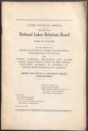 Item #H28765 1946 Brief for Jones & Laughlin Steel Corp. in the matter of J&L and United...
