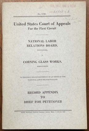 Item #H28785 1961 Record Appendix to Brief for NLRB in the matter of NLRB v. Corning Glass Works,...