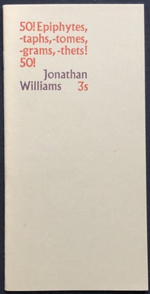 Item #H28833 50! Fifty Epiphytes, -taphs, -tomes, -grams, -thets! 50! Jonathan Williams