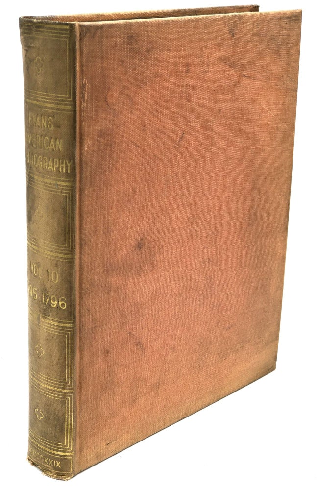 Item #H28936 American Bibliography, Vol. 10: 1795-1796 - signed limited edition. Charles Evans.