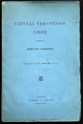 Item #H28985 Catulli Veronensis Liber. Recensuit Aemilius Baehrens. Volumen Prius. Nova Editio a...